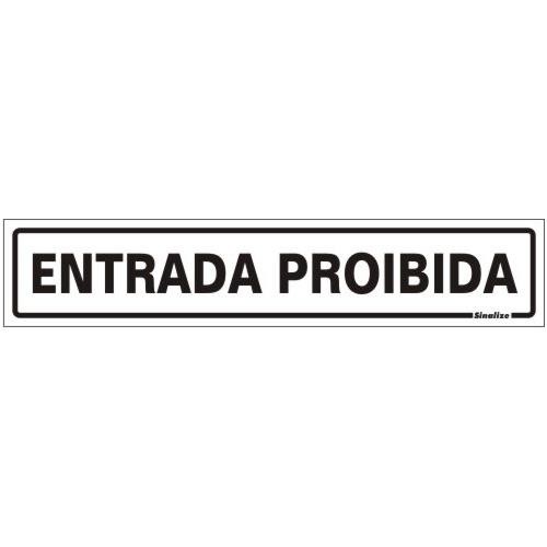 Placa sinalização PVC 05 x 25 200AQ "Proibida a Entrada"