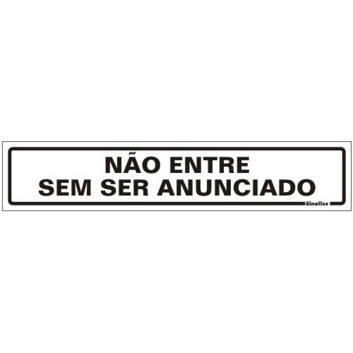 Placa sinalização PVC 05 x 25 200BI "Não entre sem ser Anunciado"