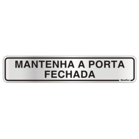 Placa sinalização alumínio 05 x 25 100CL "Mantenha a Porta Fechada"