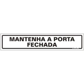 Placa sinalização PVC 05 x 25 200AW "Mantenha a Porta Fechada"