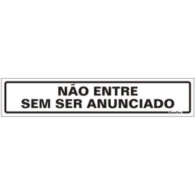 Placa sinalização PVC 05 x 25 200BI "Não entre sem ser Anunciado"