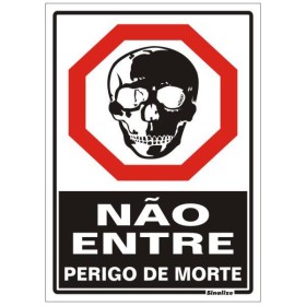 Placa sinalização PVC 20 x 30 250BX "Não entre perigo de morte"